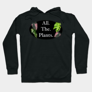 Give me all the plants! Hoodie